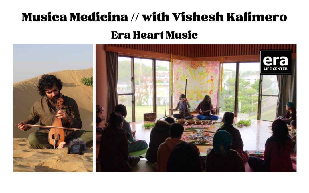 Musica Medicina Concert // with Vishesh Kalimero and Era Heart Music